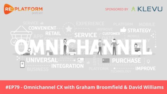 Ecommerce podcast discussing how to deliver best-in-class omnichannel customer experience