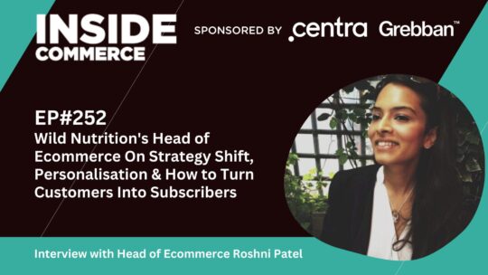 Wild Nutrition ecommerce evolution podcast, image of Roshni Patel Head of Ecommerce