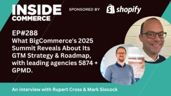 BigCommerce partner summit 2025 podcast