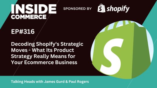 Podcast discussing what Shopify's Product Direction Means for Your Ecommerce Business