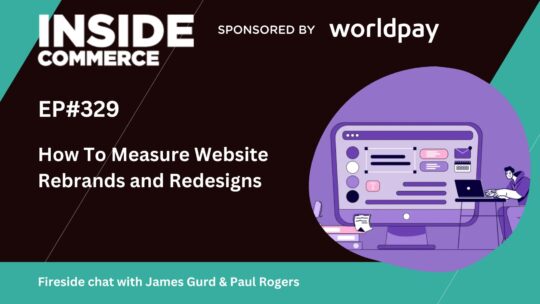 Measuring The Tangible & Intangible Impact of Website Rebrands and Redesigns podcast