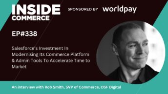 Salesforce Investment In Modernising Its Commerce Platform To Cut Costs & Accelerate Time to Market