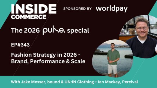 Pulse Playlist > Fashion Strategy in 2026 - Brand, Performance & Scale with Percival + UN:IK Clothing