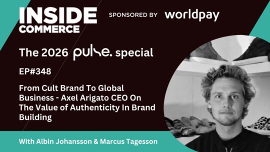 From Cult Brand To Global Business - Axel Arigato CEO Albin Johansson On The Importance of Authenticity For Building A Brand